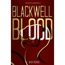 The Apocalys Empire Blackwell Blood: A Dark Mafia Thriller Novelette, Book 1.5, (Paperback)