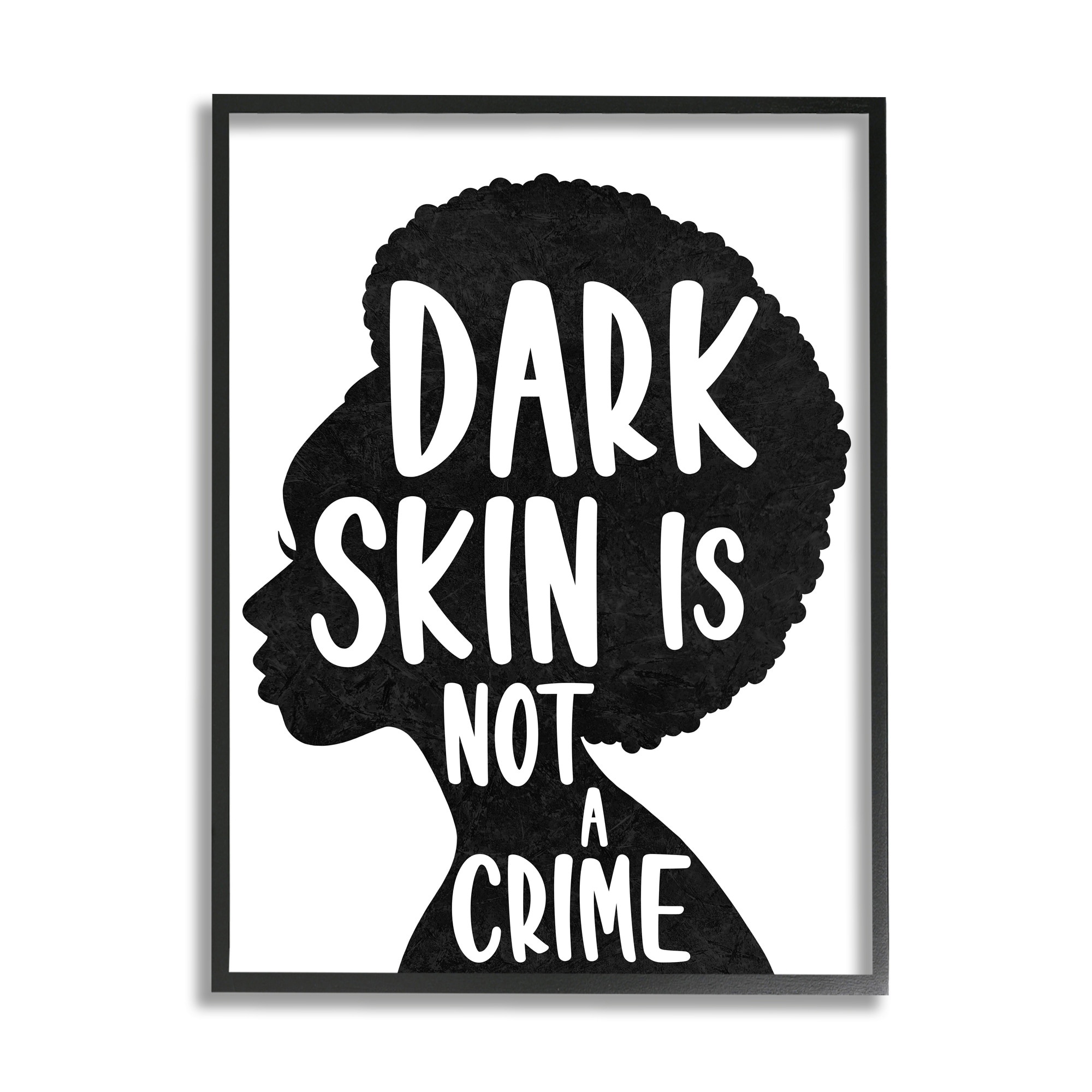 Stupell Industries Dark Skin is No Crime Phrase Female Silhouette Black Framed by Marcus Prime
