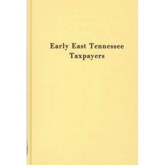 Early East Tennessee Taxpayers (Paperback)