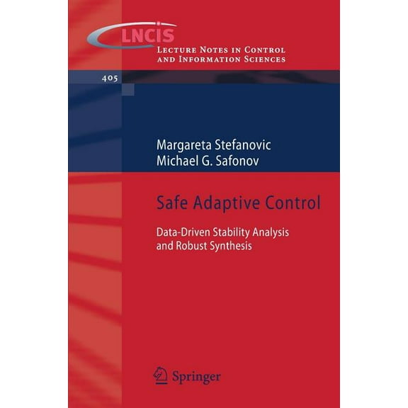 Lecture Notes in Control and Information Safe Adaptive Control: Data-Driven Stability Analysis and Robust Synthesis, Book 405, (Paperback)