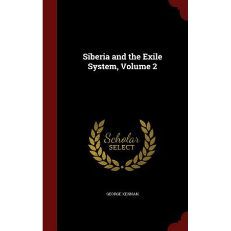 - Siberia and the Exile System, Volume 2