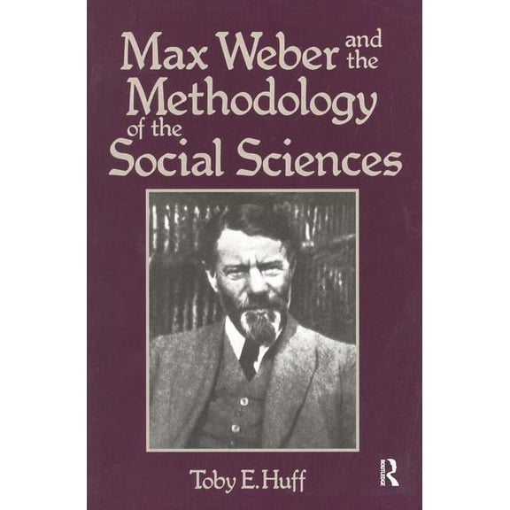 Max Weber and Methodology of Social Science, (Hardcover)