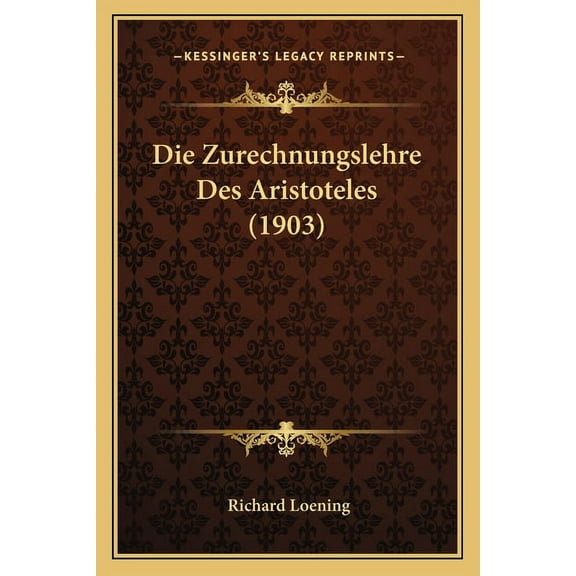 Die Zurechnungslehre Des Aristoteles (1903) (Paperback)