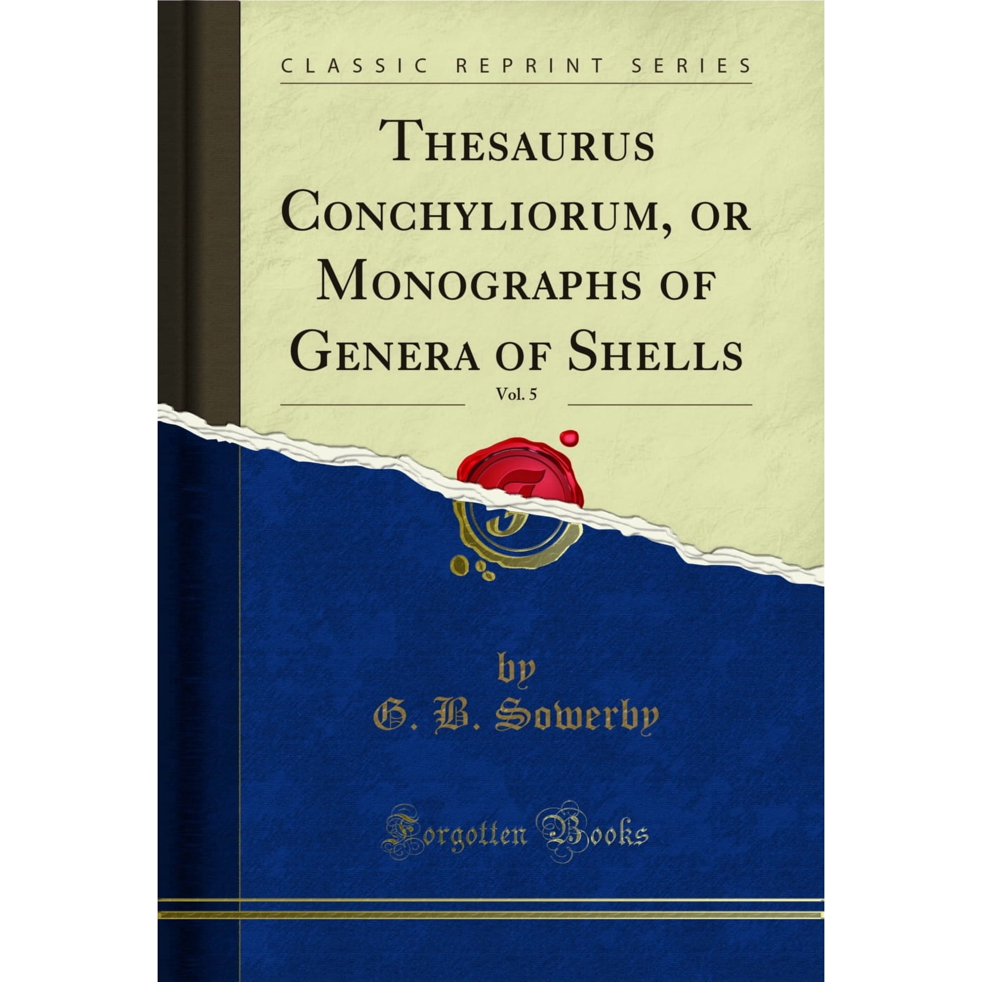 Thesaurus Conchyliorum, or Monographs of Genera of Shells, Vol. 5 (Classic Reprint)