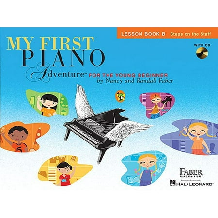 Beginner Piano Lesson Books - My First Piano Adventure, Lesson Book B : Steps on the Staff: For the Young Beginner