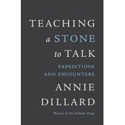 Pre-Owned Teaching a Stone to Talk: Expeditions and Encounters (Paperback 9780060915414) by Annie Dillard