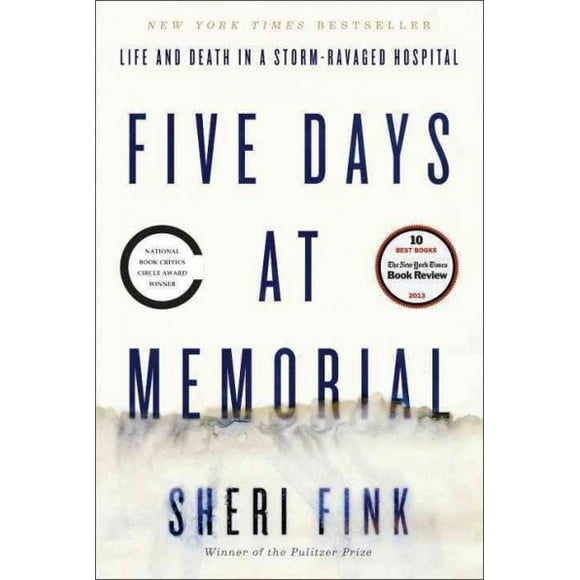 Pre-owned Five Days at Memorial : Life and Death in a Storm-Ravaged Hospital, Hardcover by Fink, Sheri, ISBN 0307718964, ISBN-13 9780307718969