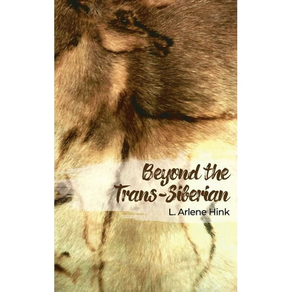 Beyond the Trans-Siberian (Hardcover)