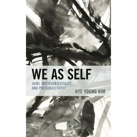 We as Self: Ouri, Intersubjectivity, and Presubjectivity, (Paperback)