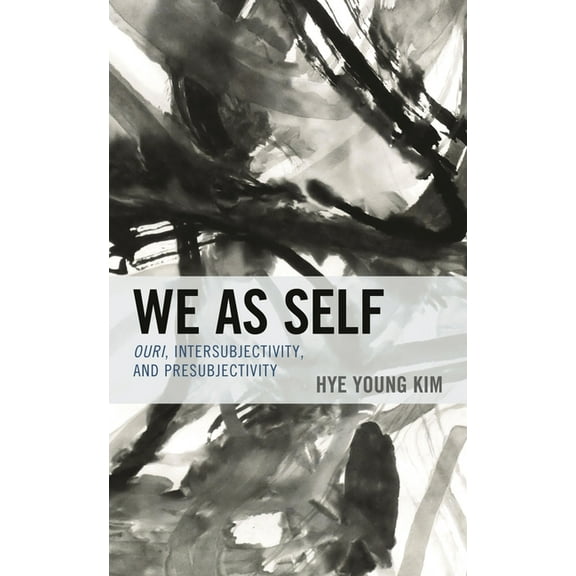 We as Self: Ouri, Intersubjectivity, and Presubjectivity, (Hardcover)