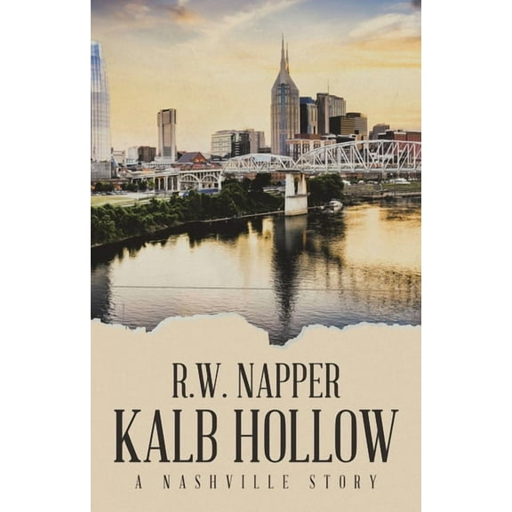 Kalb Hollow: A Nashville Story, (Paperback)