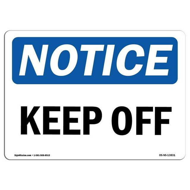 SignMission OS-NS-A-1824-L-13831 18 x 24 Po Panneau d'Affichage OSHA - Keep Off