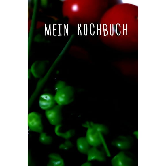 Mein Kochbuch : für meine Lieblingsrezepte - Rezeptbuch zum Selberschreiben für Vegetarier - Format 6 x 9 Zoll - Mit Inhaltsverzeichnis - Seiten für 75 Rezepte - Softcover glänzend (Paperback)