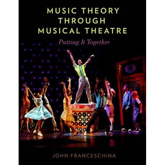 Pre-Owned Music Theory through Musical Theatre: Putting It Together Paperback