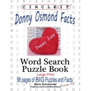 LOWRY GLOBAL MEDIA LLC; MARIA SCHUMACHER; MARK SCHUMACHER Circle It, Donny Osmond Facts, Word Search, Puzzle Book (Paperback)(Large Print)
