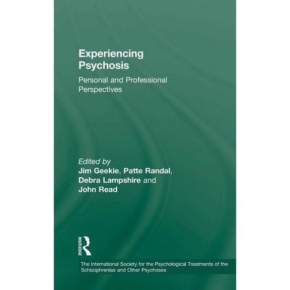 International Society for Psychological  Experiencing Psychosis: Personal and Professional Perspectives, (Hardcover)