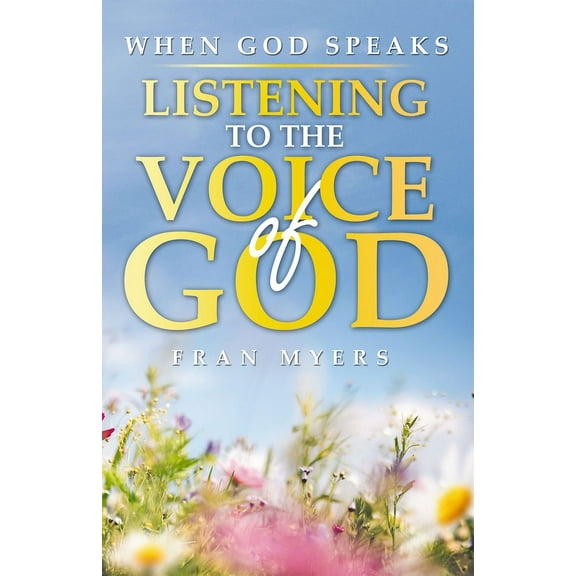 When God Speaks: Listening to the Voice of God, (Paperback)