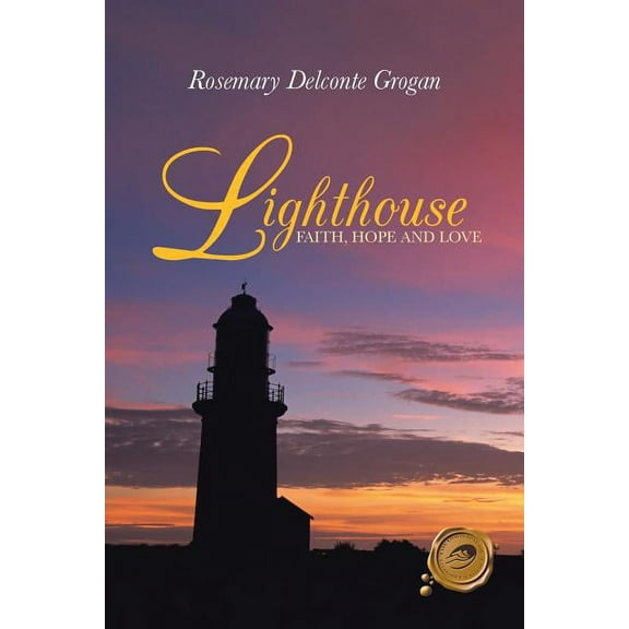 Lighthouse: Faith, Hope and Love (Paperback)