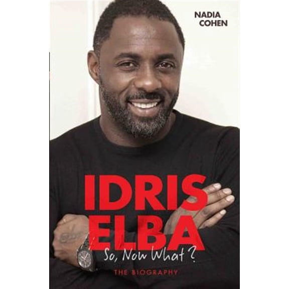 Pre-Owned Idris Elba : So, Now What? (Paperback)