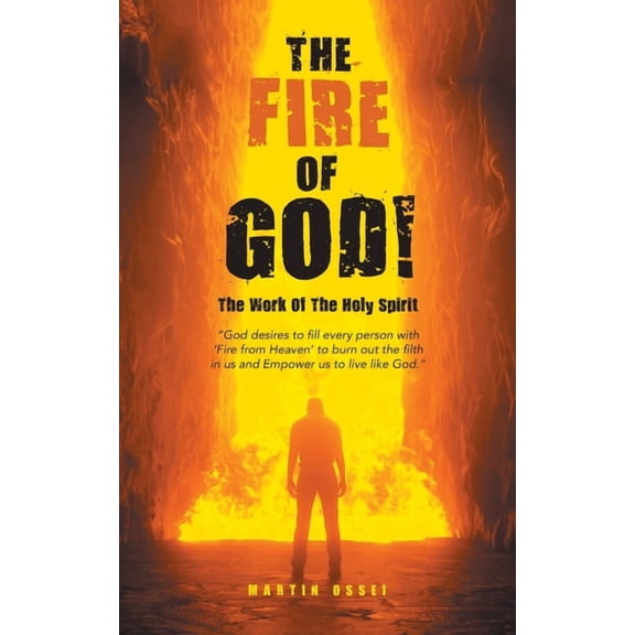Fire of God! : The Work of the Holy Spirit