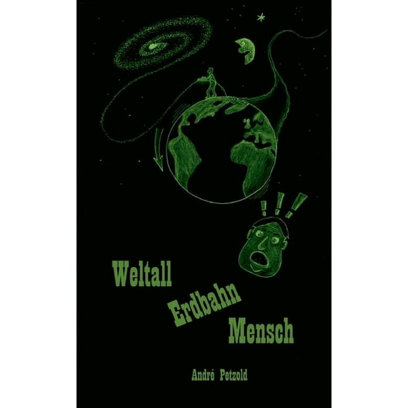 Weltall Erdbahn Mensch (Paperback)