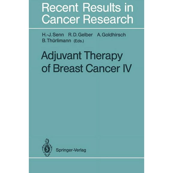 Recent Results in Cancer Research Adjuvant Therapy of Breast Cancer IV, Book 127, (Paperback)