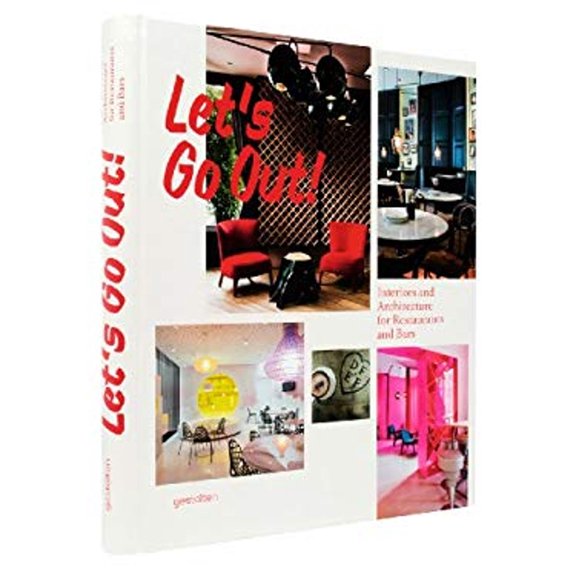 Pre-Owned Let's Go Out!: Interiors and Architecture for Restaurants and Bars (Hardcover) by Robert Klanten, S. Ehmann, S. Borges