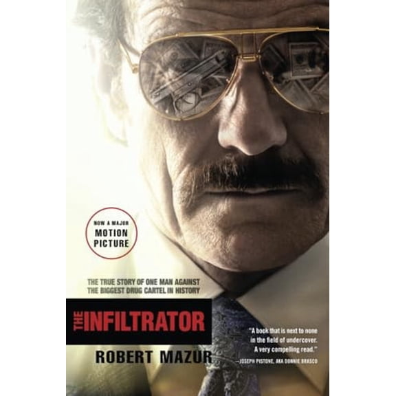 Pre-Owned The Infiltrator: The True Story of One Man Against the Biggest Drug Cartel in History (Paperback) 0316077526 9780316077521
