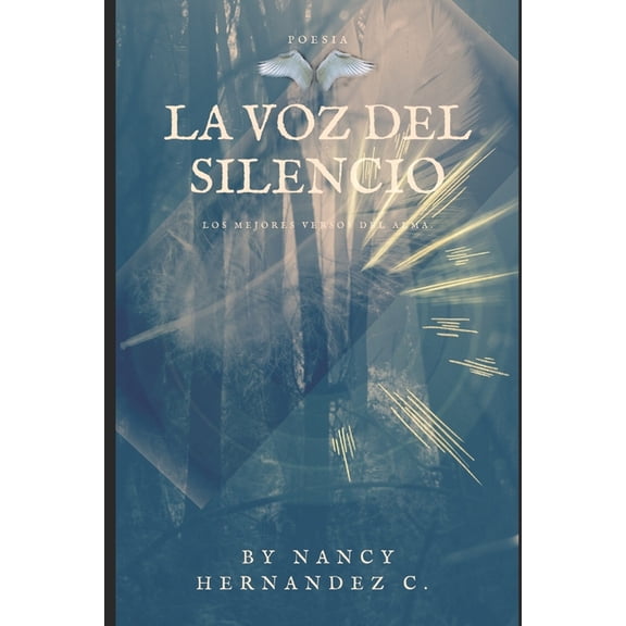 La Voz del Silencio: El alma detrs de las letras. Spanish Edition Paperback 1976872863 9781976872860 Nancy J. Hernandez