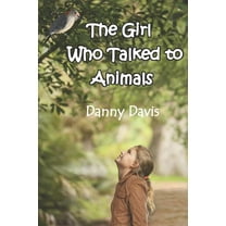 The Girl Who Talked to Animals (Paperback)
