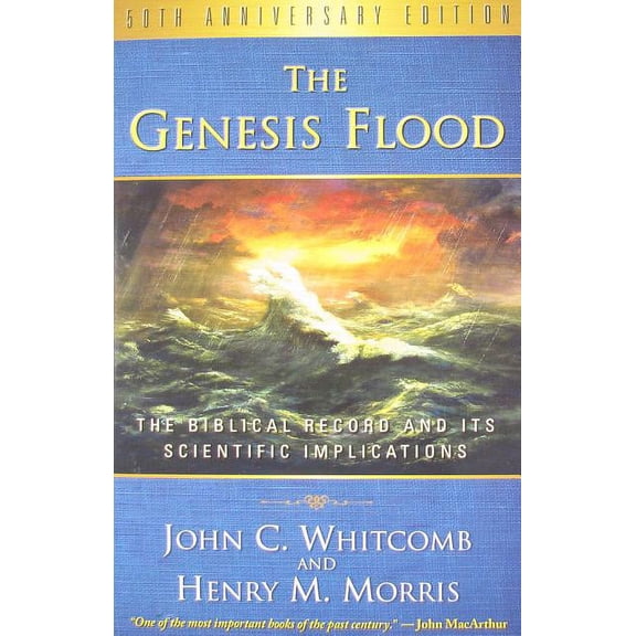 The Genesis Flood: The Biblical Record and Its Scientific Implications, (Paperback)
