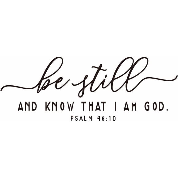 Be Still and Know That I AM GOD - Psalm 46:10 - Bible Verse Wall Decal Scripture Quotes Décor Religious Inspirational Words Art Handwriting Stickers Carved Pure Black Vinyl Separated Letters