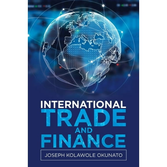 International Trade and Finance (Paperback) by Joseph Kolawole Okunato