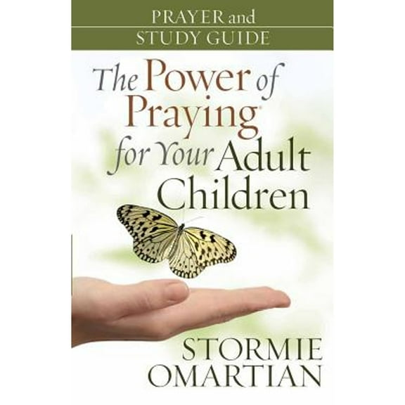 The Power of Praying for Your Adult Children Prayer and Study Guide (The Power of PrayingÃ‚Â®) Paperback