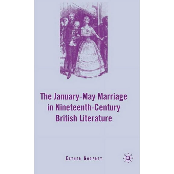 The January-May Marriage in Nineteenth-Century British Literature, (Hardcover)
