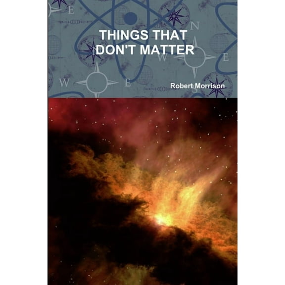 Things That Don't Matter, (Paperback)