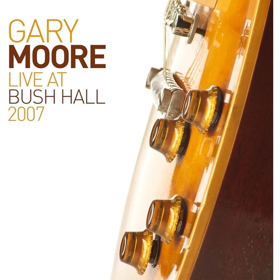 Gary Moore - Live At Bush Hall 2007 - Music & Performance - CD