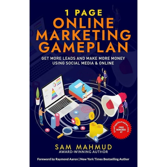 1 Page Online Marketing Gameplan : Get More Leads and Make More Money Using Social Media & Online (Paperback)