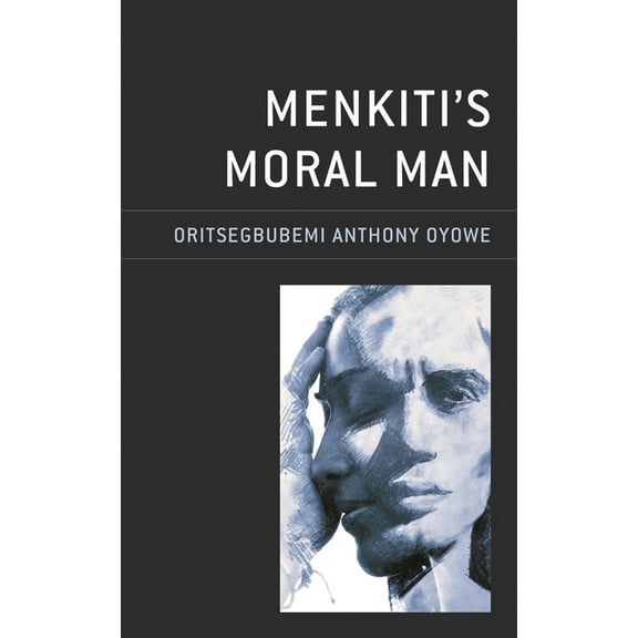 African Philosophy: Critical Perspective Menkiti's Moral Man, (Hardcover)