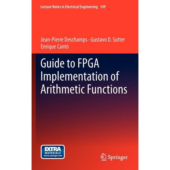 Lecture Notes in Electrical Engineering Guide to FPGA Implementation of Arithmetic Functions, Book 149, (Hardcover)