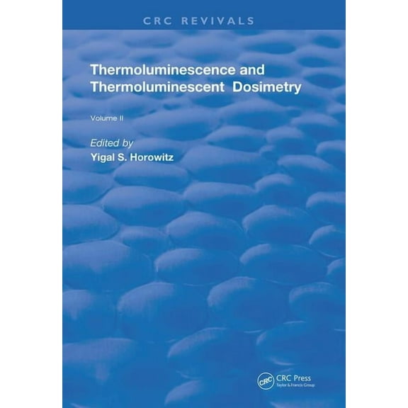 Routledge Revivals Thermoluminescence & Thermoluminescent Dosimetry, Book 2, (Paperback)