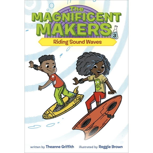 The Magnificent Makers: The Magnificent Makers #3: Riding Sound Waves (Series #3) (Paperback)