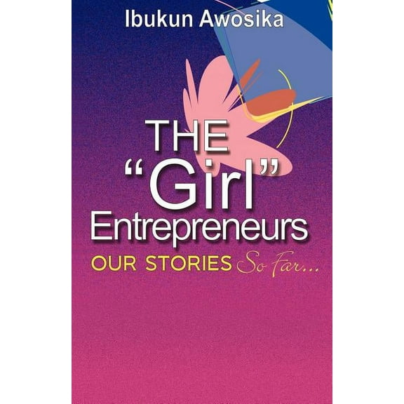 The "Girl" Entrepreneurs, (Paperback)