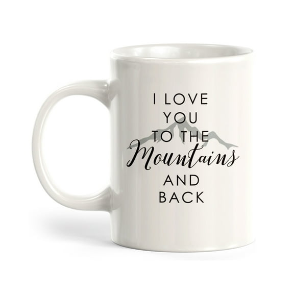 I Love You To The Mountains And Back 11oz Plastic Coffee Mug