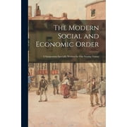 The Modern Social and Economic Order; a Symposium Specially Written for Our Sunday Visitor (Paperback)