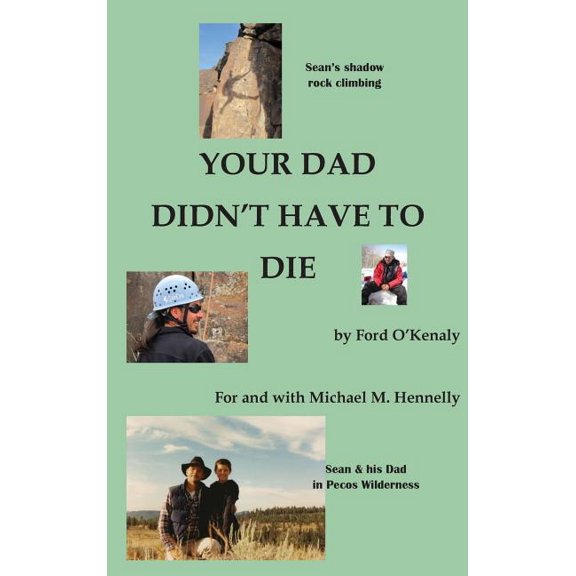 Your Dad Didn't Have to Die, (Hardcover)