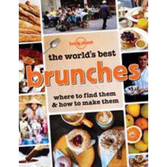 Pre-Owned Lonely Planet: Lonely Planet the World's Best Brunches - Paperback