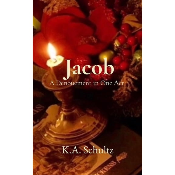 Jacob: A Denouement in One Act, (Paperback)