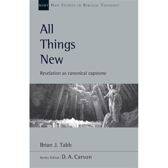 Pre-Owned All Things New: Revelation as Canonical Capstone Volume 48 (Paperback) 0830826491 9780830826490