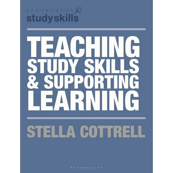 Bloomsbury Study Skills Teaching Study Skills and Supporting Learning, Book 4, (Paperback)